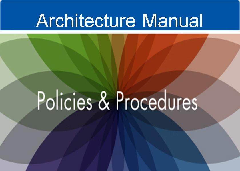 Architecture Manual: Policies & Procedures