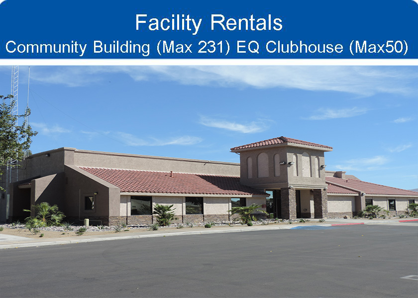 Facility Rentals: Community Building (Max 231), EQ Clubhouse (Max 50)