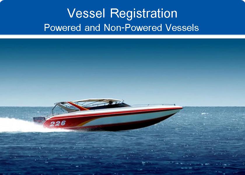 Vessel Registration: Powered & Non-powered vessels